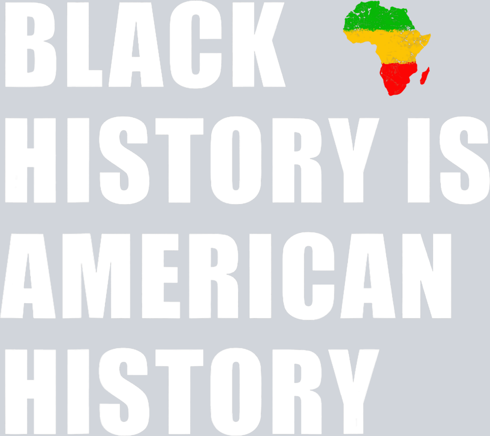 Black History Is American History 23 - STK00719 (DTF Transfers)