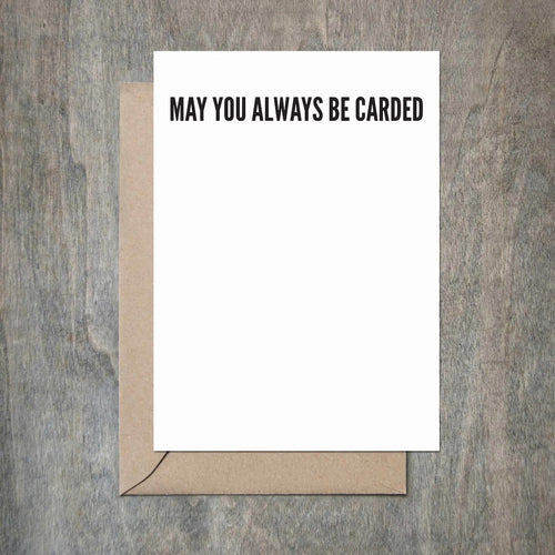 May You Always Be Carded